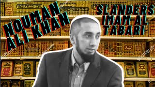 Nouman Ali Khan Slanders Imam Al Tabari رحمه الله [upl. by Festatus]