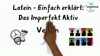 Latein  Einfach erklärt Das Imperfekt Aktiv [upl. by Rhyner501]