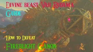 EASY Goron City Divine Beast Vah Rudania Guide amp How To Defeat Fireblight Ganon [upl. by Nair]