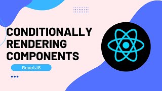 CONDITIONAL RENDERING IN REACT  ReactJS Tutorial [upl. by Chrotoem]