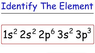 Electron Configuration  How To Identify The Element [upl. by Ahsiryt]