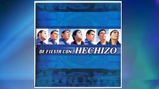 Grupo Hechizo  Mi Mejor Canción [upl. by Ellah418]