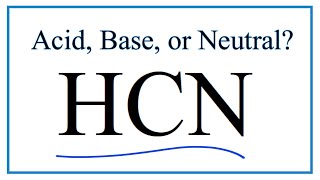 Is HCN an Acid Base or Neutral [upl. by Anaic]