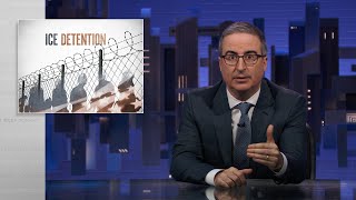 ICE Detention Last Week Tonight with John Oliver HBO [upl. by Donnell246]