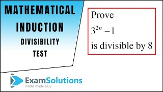 Mathematical Induction  Divisibility Tests 1  ExamSolutions [upl. by Neel716]