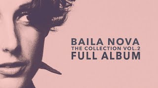 Baila Nova  The NOVA Collection Vol 2  Full album 2 Bossa nova [upl. by Osber]