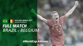 Brazil v Belgium  2018 FIFA World Cup  Full Match [upl. by Roye]