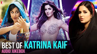 Best of Katrina Kaif  Full Songs  Audio Jukebox [upl. by Eadwine]