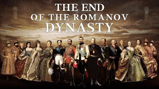 The End of the Romanov Dynasty [upl. by Aremus]