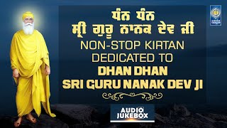 Non Stop Gurbani Shabad Kirtan Dedicated To Sri Guru Nanak Dev Ji  Audio Jukebox  Amritt Saagar [upl. by Arobed]