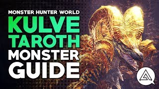 Kulve Taroth Guide  Lore Tactics Tip amp Tricks  Monster Hunter World [upl. by Zoes]