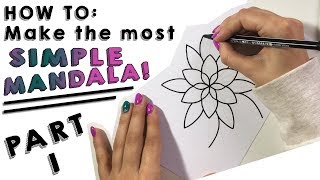 HOW TO Make the MOST SIMPLE MANDALA Part 1 [upl. by Nawuq552]