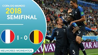 FRANÇA NA FINAL França 1 x 0 Bélgica  melhores momentos GLOBO HD 720P Copa do Mundo 2018 [upl. by Faires802]