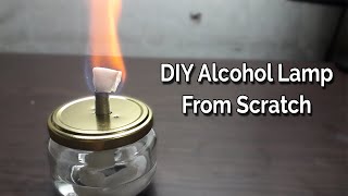 How To Make Alcohol Lamp From Scratch [upl. by Lizzie]