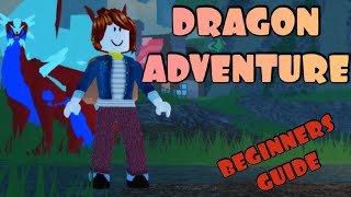 Dragon Adventures on Roblox Beginners Guide [upl. by Rip980]