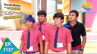 Taarak Mehta Ka Ooltah Chashmah  Epiosde 1157  Full Episode [upl. by Camfort404]