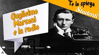 Guglielmo Marconi e la storia della radio [upl. by Ashlie]