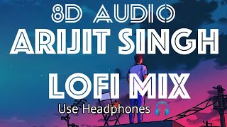 30 min Arijit Singh lofi mix 8d Audio 😌 Study Chill Relax Songs 2022  Feelove ❤️ Use Headphones 🎧 [upl. by Mayman]