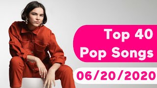 US Top 40 Pop Songs June 20 2020 [upl. by Akemahs]