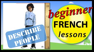 Describe people in French  Beginner French Lessons for Children [upl. by Hgielah]