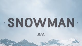 Sia  Snowman Lyrics  Lets go below zero and hide from the sun [upl. by Acinom267]