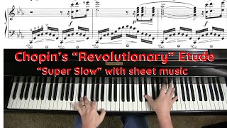 CHOPIN quotRevolutionaryquot Etude with sheet music  quotSUPER SLOWquot [upl. by Sven]