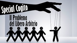 Il Libero Arbitrio Filosofia Letteratura e Scienza  SPECIAL COGITO [upl. by Isman]