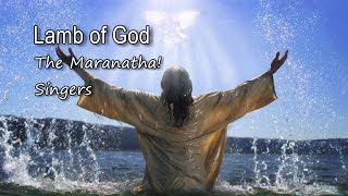 Lamb of God  The Maranatha Singers with lyrics [upl. by Enomas]