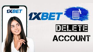 How To Delete 1xbet Account Permanently [upl. by Alyaj491]