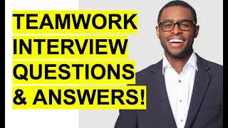 TEAMWORK Interview Questions amp Answers [upl. by Jit]