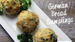 German Bread Dumplings [upl. by Nimrahc]