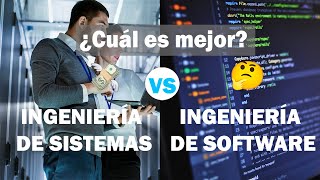 INGENIERÍA DE SISTEMAS VS INGENIERÍA DE SOFTWARE VS INGENIERÍA INFORMÁTICA [upl. by Josefina236]