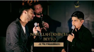 Nurullah Demirci amp Beyto  Ji Te Hezdikim Akustik NûYeni 2020 [upl. by Pfaff]