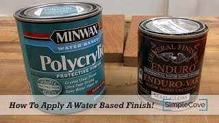 How To Apply A Water Based Finish  Finishing 001 [upl. by Nena]