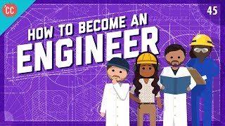 How To Become An Engineer Crash Course Engineering 45 [upl. by Melloney495]