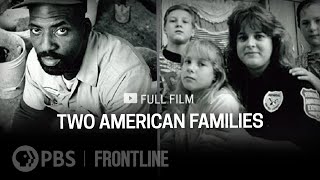 Two American Families full documentary  FRONTLINE [upl. by Akehs]