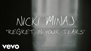 Nicki Minaj  Regret In Your Tears Official Lyric Video [upl. by Aikal]