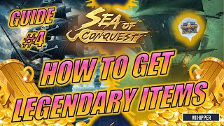 Sea of Conquest  How to Get LEGENDARIES Guide 4 [upl. by Latrena]