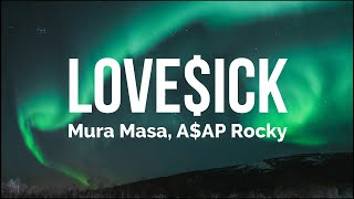 Mura Masa  Loveick ft AAP Rocky Lyrics [upl. by Surbeck931]