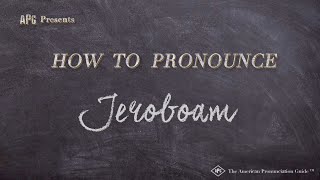 How to Pronounce Jeroboam Real Life Examples [upl. by Kaltman]