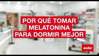 Por qué tomar melatonina para dormir mejor [upl. by Emmalee]