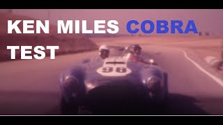 ORIGINAL KEN MILES FOOTAGE  TESTING SHELBY COBRA  Lets Go Racing [upl. by Ahcsap186]