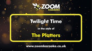 The Platters  Twilight Time  Karaoke Version from Zoom Karaoke [upl. by Llevart447]