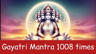 Gayatri Mantra Chanting 1008 times [upl. by Atilek914]