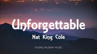 Nat King Cole  Unforgettable Lyrics [upl. by Salamanca676]