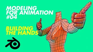 Modeling for Animation 04  Building the Hands [upl. by Assirat]