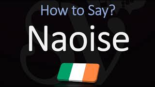 How to Pronounce Naoise CORRECTLY [upl. by Mitman293]