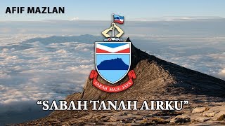 Malaysia State Anthem Sabah  quotSabah Tanah Airkuquot [upl. by Hobbie]