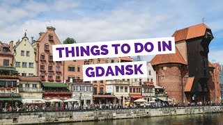 GDANSK TRAVEL GUIDE  Top 10 Things to do in Gdańsk Poland [upl. by Retsae]