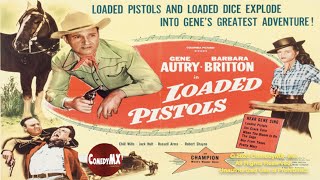 Gene Autry  Loaded Pistols 1948  Gene Autry  John English  Barbara Britton  Chill Wills [upl. by Schofield168]